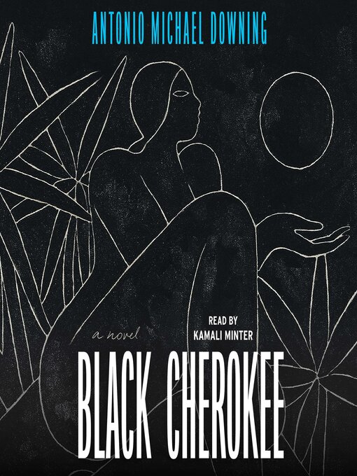 Title details for Black Cherokee by Antonio Michael Downing - Wait list